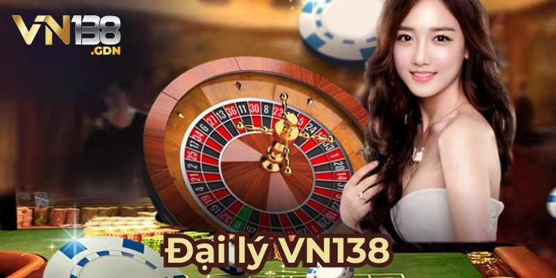 Định nghĩa chính xác nhất về đại lý VN138