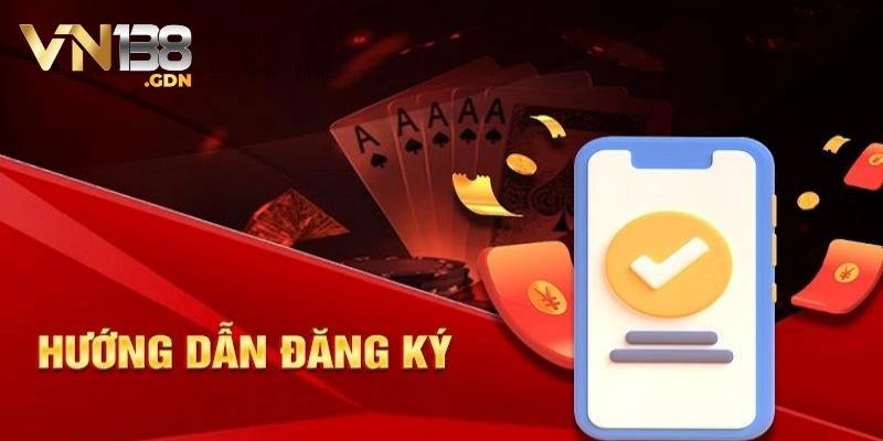 Những điều kiện cần thiết để đăng ký VN138