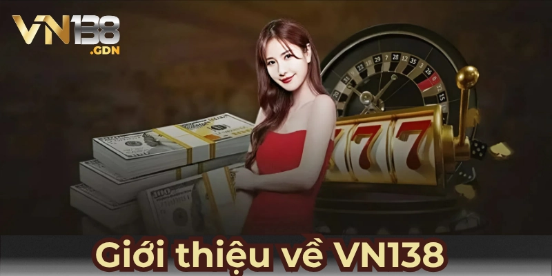 Giới thiệu VN138 – cung cấp link truy cập an toàn đáng tin cậy