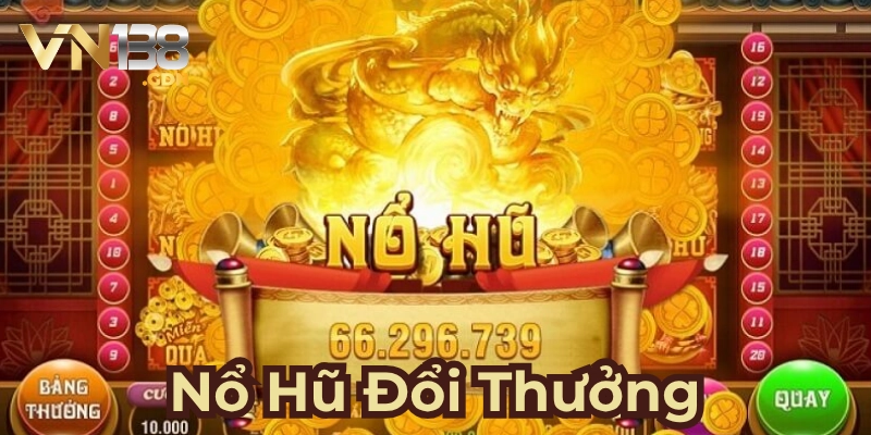 Đôi nét thông tin về game nổ hũ đổi thưởng là gì?