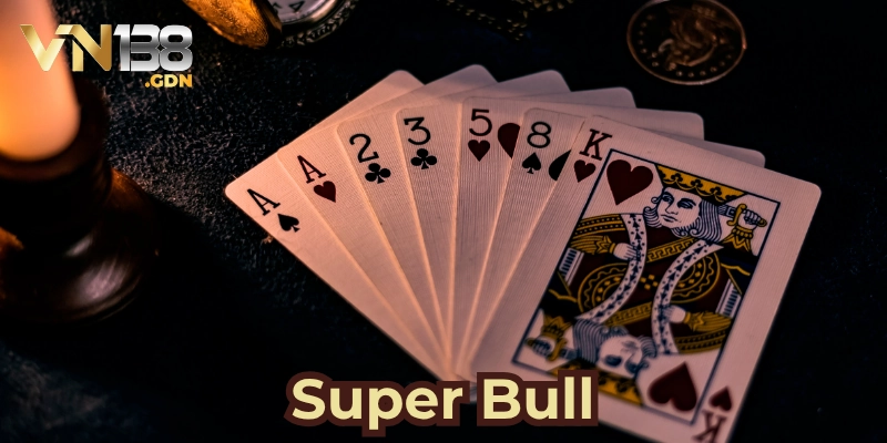 Khám phá Super Bull là game gì