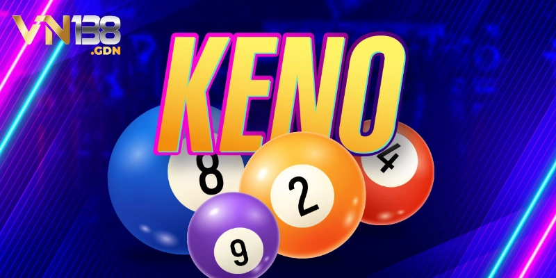 Xổ số Keno là gì? Keno chẵn - lẻ rất được yêu thích