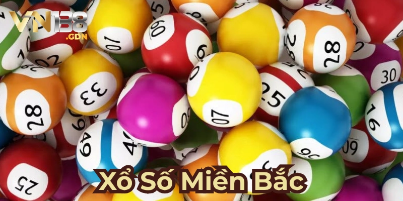 Tổng quan về xổ số miền Bắc tại VN138